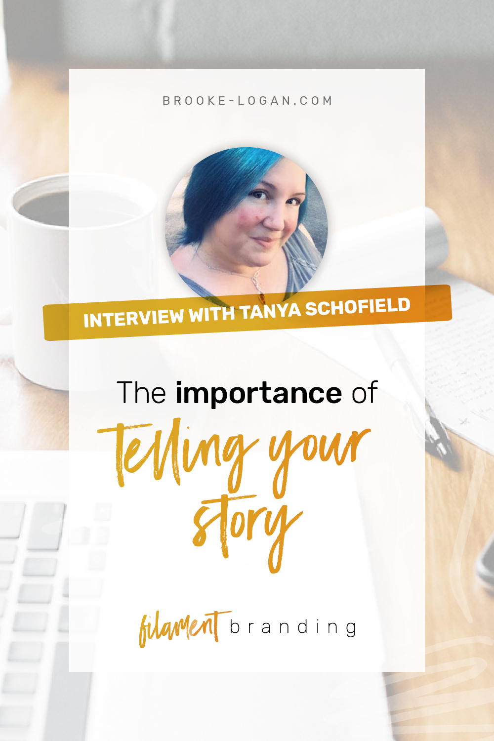 Ep 7: The importance of telling your story with Tanya Schofield