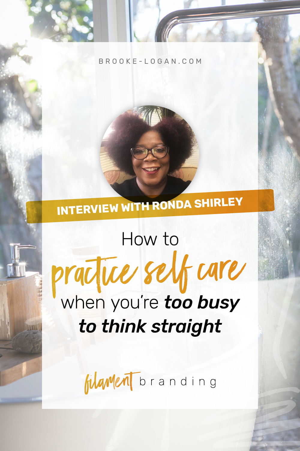 Ep 13: How to practice self care when you’re too busy to think straight with Ronda Shirley