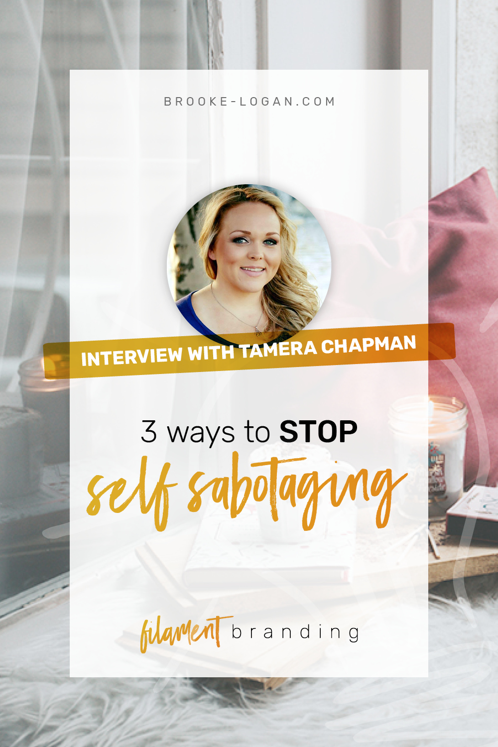 Ep 15: 3 ways to stop self sabotaging with Tamera Chapman