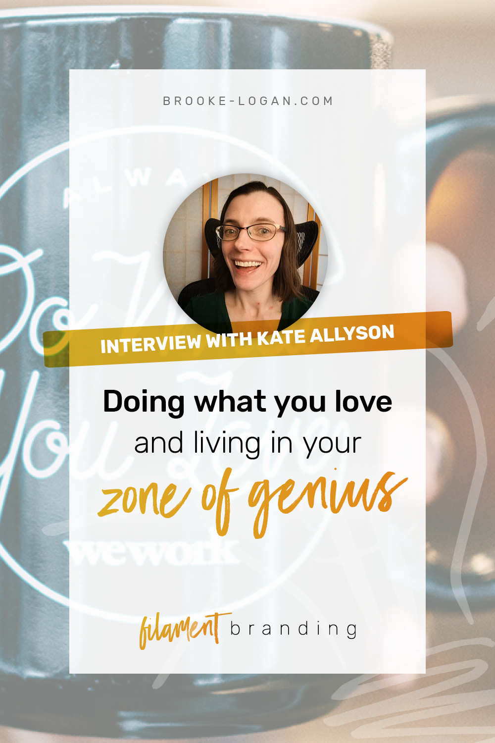 Ep 21: Doing what you love and living in your zone of genius with Kate Allyson