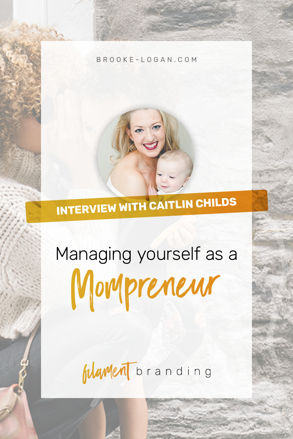 Ep 17: Managing yourself as a mompreneur with Caitlin Childs