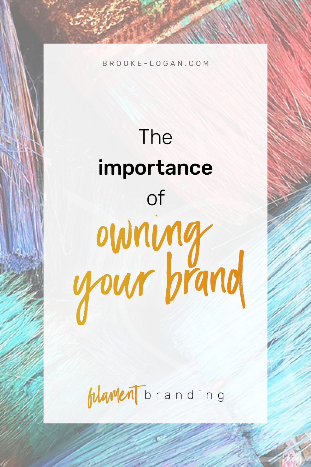 Ep 3: The importance of OWNING your brand with Brooke Logan