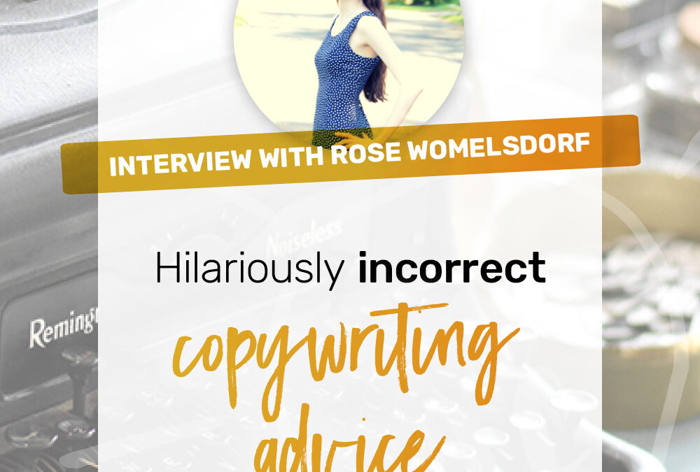 Ep 5: Hilariously incorrect copywriting advice with Rose Womelsdorf